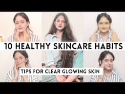 10 HEALTHY SKINCARE HABITS That Actually Works. Proven Tips for RADIANT, GLOWING Skin ✨.