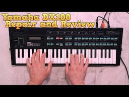 Yamaha DX100 Repair and Review