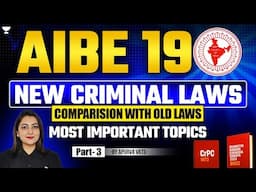 AIBE-19 | New Criminal Laws vs Old Laws (Most Important Topics) | Apurva Vats | Unacademy Judiciary