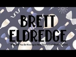 Brett Eldredge – Who Will You Be Kissing on New Year’s Eve? (feat. Idarose) (Official Audio Video)