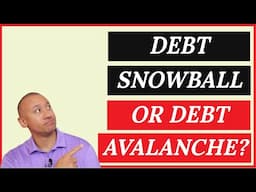 What Is The Difference Between The Debt Snowball & The Debt Avalanche? | Debt Snowball Or Avalanche