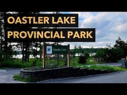 Oastler Lake Provincial Park Tour & Review