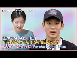 [ENG SUB] It's Okay to not be Okay - Script Reading (Psycho But It's Okay 사이코지만 괜찮아)