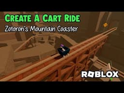 Zotoron's Mountain Coaster di Roblox Create a Cart Ride