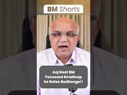 Aaj Raat BM Focussed Smallcap ke Rates Badhenge!!