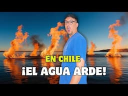 Un Fenómeno Único en Chile ¡AGUA QUE ARDE! 🔥🌊