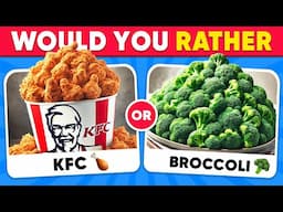 Would You Rather...? JUNK FOOD vs HEALTHY FOOD 🍔🍟🥦🍓 Quiz Kingdom