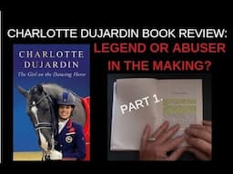 Charlotte Dujardin Book. Shocking Revelations About Her Horse Training & Influences. Review Part 1.