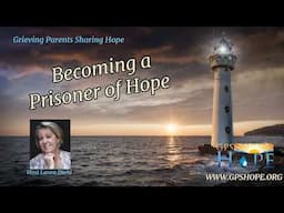 Becoming a Prisoner of Hope