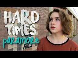 Hard Times - Paramore - Cover by Samantha Potter