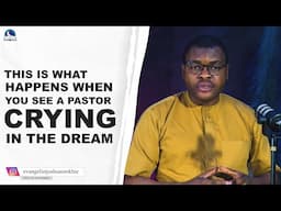 Meaning of Seeing A Pastor Crying In The Dream