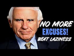 No More Excuses: Jim Rohn's Motivational Tips to Beat Laziness