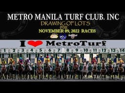 LIVE Drawing of Lots for November 09, 2022 Race | Metro Manila Turf Club Inc.