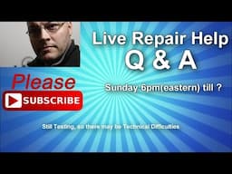 Bill Newberry Live Repair Help and Stream #9