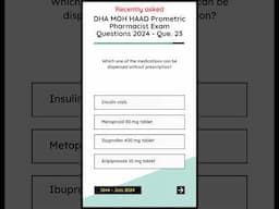 Part - 5 | DHA, MOH, HAAD & PROMETRIC PHARMACIST EXAM RECENTLY ASKED QUESTIONS & ANSWERS