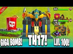 TH17! NEW GIGA BOMB?! LEVEL 100 HEROES! (Clash of Clans)