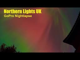 Northern Lights Over York UK - 10pm to 6am - 10/10/24 - GoPro Nightlapse