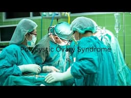 S9E4 Polycystic Ovary Syndrome a very common cause of infertility