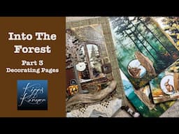 Into The Forest | Part 3 | Decorating Pages