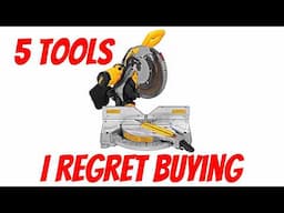 5 Tools I Regret Buying!