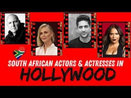 South African Actors & Actresses in Hollywood