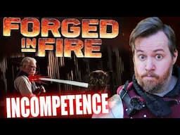 Inexcusable incompetence in FORGED IN FIRE