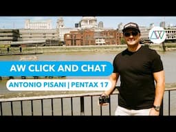 Club AW Click & Chat: Antonio Pisani - Ricoh/Pentax - Pentax 17 📸