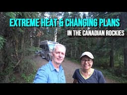 Camping Canadian Rockies & Changing Plans