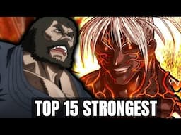 Is THIS the Real Top 15 Strongest in Kengan Omega?