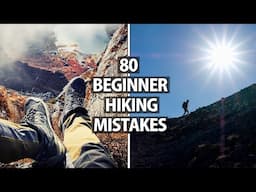 80 Beginner Hiking Mistakes