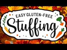 Easy Gluten-Free Thanksgiving Stuffing