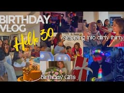 Hello 30 ! Birthday Vlog | Stepping into dirty thirty | Birthday Gifts