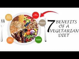 7 Benefits of a Vegetarian Diet