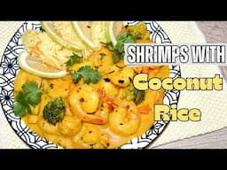 The Best Ever Thai Shrimps With Coconut Rice