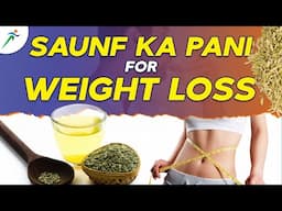 Power Of Fennel Seeds |Saunf For Weight Loss| Fitistan – Ek Fit Bharat​