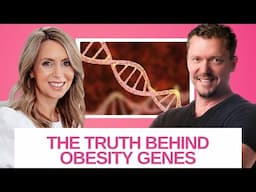 Is Obesity Really Genetic? Debunking Common Myths! | Dr. Ken Berry