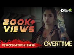 Overtime | S01E05: Heroes Ki Tarah | Social Distancing | What it's like to live in isolation!