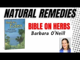 Natural Remedies | Barbara O’Neill | Bible on Herbs