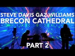 Steve Davis and Gaz Williams   Brecon Cathedral part 2