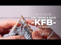 KFB increase | how to work knit front and back | English and Continental