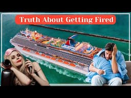 The Unexpected Rules of Getting Fired on a Cruise Ship