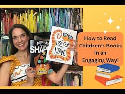 How to Read Children's Books in an Engaging Way