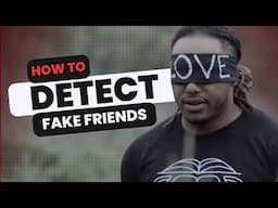 How To Detect Fake Friends