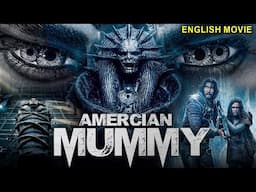 AMERICAN MUMMY - Hollywood English Movie | Hit Horror Thriller Full Movie In English | Free Movies