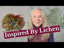 Inspired By Lichen: Mixed Media and a Lesson in Conservation