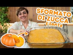 SFORMATO DI ZUCCA FILANTE Ricetta Facile - Fatto in Casa da Benedetta