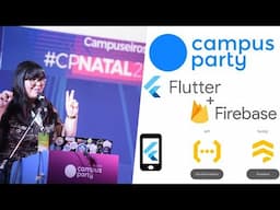 Integrando #Flutter com #Firebase  - Building and Integration  - #Coders #CPBSB3 #CampusParty