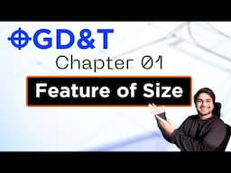 GD&T Rule 1- Feature and Feature of Size, Regular and Irregular Feature of size