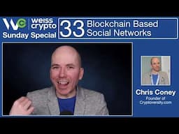 #Blockchain Based Social Networks - (Chris Coney) WCSS:033