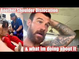 More Shoulder Dislocations & What Im Doing About it (avoiding surgery)